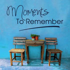 Vinile decorativo frasi momenti da ricordare