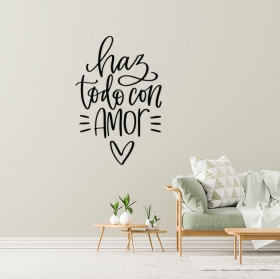 Frase decorativa in vinile haz todo con amor